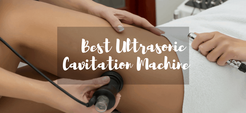 Top 15 Best Ultrasonic Cavitation Machines In The Market You Don’t Want To Miss 1 Best Ultrasonic Cavitation Machines